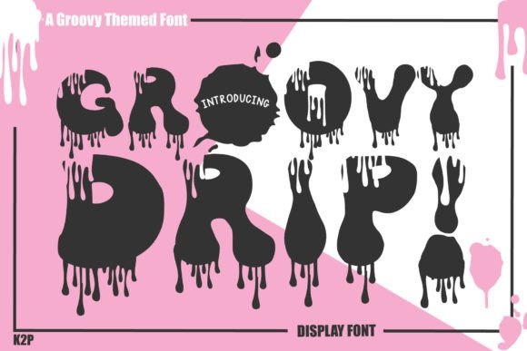 Bring Your Campaigns to Life with Groovy Drip Font