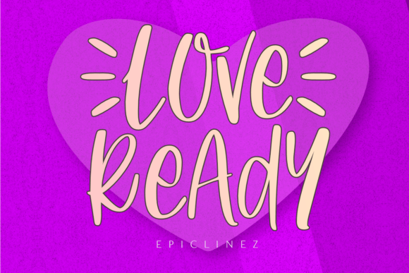 Love Ready: The Font That Speaks Your Campaign's Language